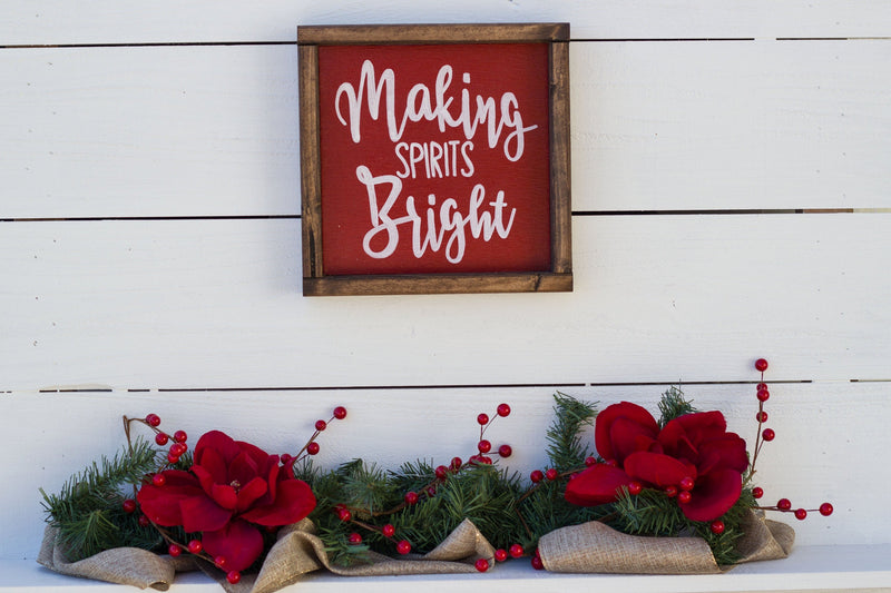 Making Spirits Bright,  Wood Sign